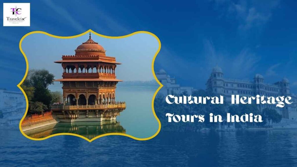 Cultural Heritage Tours in India