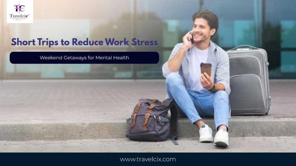 Short-Trips-to-Reduce-Work-Stress